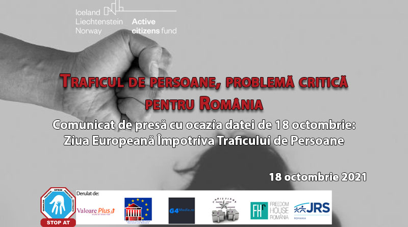 18.10.2021 – Comunicat de presă: Traficul de persoane, problemă critică pentru România.